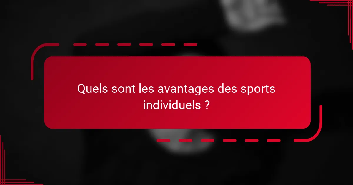 Quels sont les avantages des sports individuels ?
